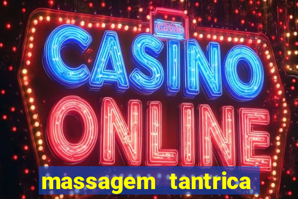 massagem tantrica em porto alegre